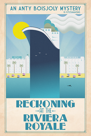 Reckoning at the Riviera Royale by P.J. Fitzsimmons