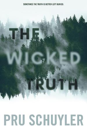 The Wicked Truth by Pru Schuyler