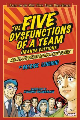 The Five Dysfunctions of a Team (Manga Edition): An Illustrated Leadership Fable by Patrick Lencioni