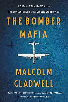 The Bomber Mafia: A Story Set in War by Malcolm Gladwell