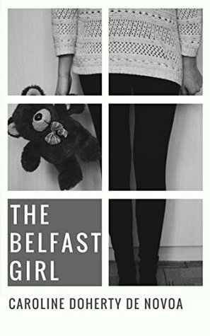 The Belfast Girl by Caroline Doherty de Novoa
