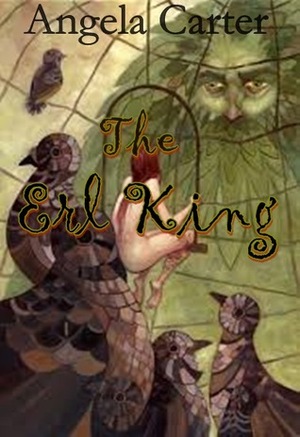 The Erl-King by Angela Carter