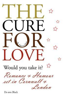 The Cure for Love by de-Ann Black