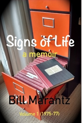 Signs of Life: Confessions of a Recovering Lawyer by Bill Marantz