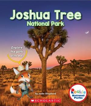 Joshua Tree National Park (Rookie National Parks) by Jodie Shepherd
