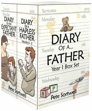 The Diary Of A ... Father: Year one Boxset by Pete Sortwell