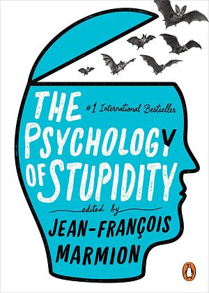 The Psychology of Stupidity by Generic, Generic