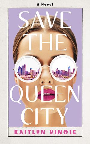 Save the queen city by Kaitlyn vincie