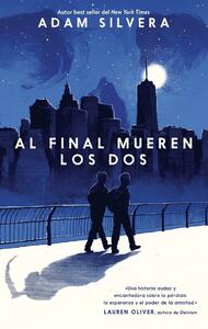 Al final mueren los dos by Adam Silvera