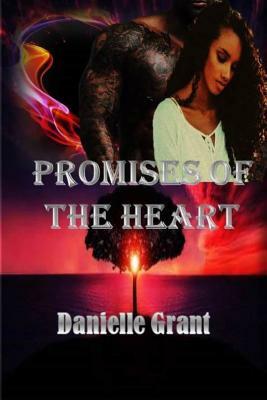 Promises of the Heart by Danielle Grant