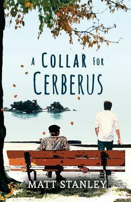 A Collar for Cerberus by Matt Stanley