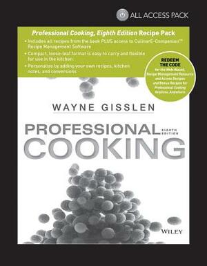 All Access Pack Recipes to Accompany Professional Cooking, Eighth Edition by Wayne Gisslen
