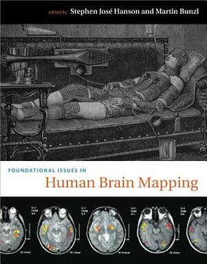 Foundational Issues in Human Brain Mapping by 