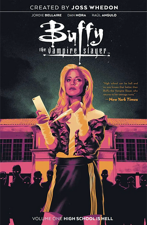 Buffy the Vampire Slayer, Vol. 1: High School is Hell by Dan Mora, Jordie Bellaire, Jordie Bellaire