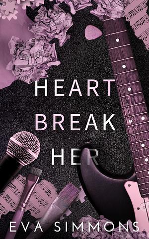 Heart Break Her by Eva Simmons