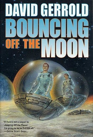 Bouncing Off the Moon by David Gerrold