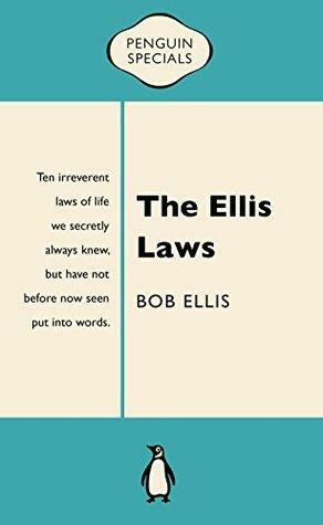 The Ellis Laws: Penguin Special by Bob Ellis