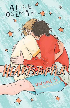 Heartstopper Volume 5 by Alice Oseman