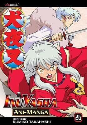 InuYasha Ani-Manga, Vol. 26 by Rumiko Takahashi