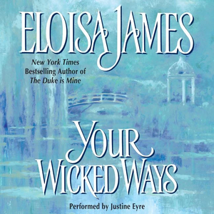 Your Wicked Ways by Eloisa James