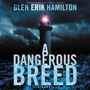 A Dangerous Breed by Glen Erik Hamilton