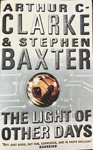 The Light of Other Days by Stephen Baxter, Arthur C. Clarke