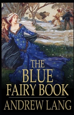 The Blue Fairy Book Illustrated by Andrew Lang