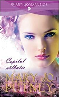 Copilul salbatic by Mary Jo Putney