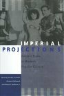 Imperial Projections: Ancient Rome in Modern Popular Culture by Sandra R. Joshel