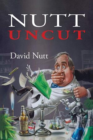 Nutt Uncut by David J. Nutt