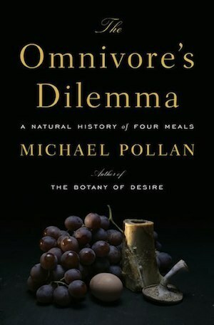 EL DILEMA DEL OMNIVORO by Michael Pollan