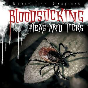 Bloodsucking Fleas and Ticks by Christine Honders