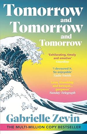 Tomorrow, and Tomorrow, and Tomorrow by Gabrielle Zevin