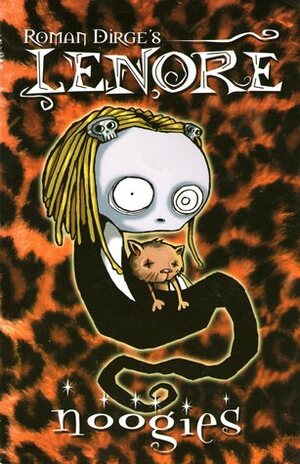 Lenore, Tome 1 : Noogies by Roman Dirge