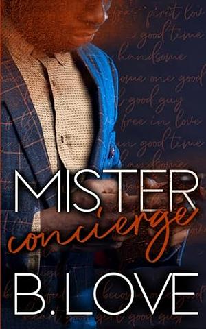 Mister Concierge by B. Love