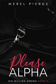 Please, Alpha by Merel Pierce