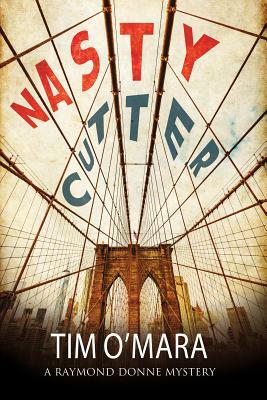 Nasty Cutter: A Mystery Set in New York by Tim O'Mara