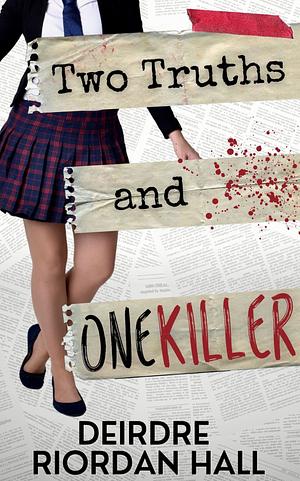 Two Truths and One Killer by Deirdre Riordan Hall