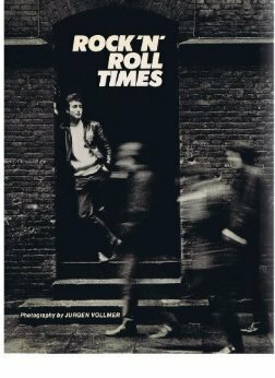 Rock 'N' Roll Times: The Style And Spirit Of The Early Beatles And Their First Fans by Jürgen Vollmer