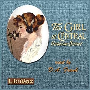 The Girl at Central by Geraldine Bonner