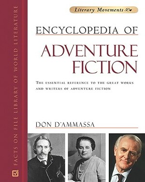 Encyclopedia of Adventure Fiction by Don D'Ammassa