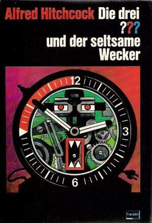 Die drei ??? und der seltsame Wecker (Die drei Fragezeichen #4) by M.V. Carey, Leonore Puschert, Robert Arthur