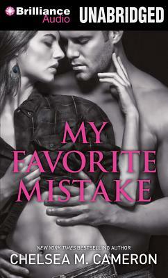 My Favorite Mistake by Chelsea M. Cameron