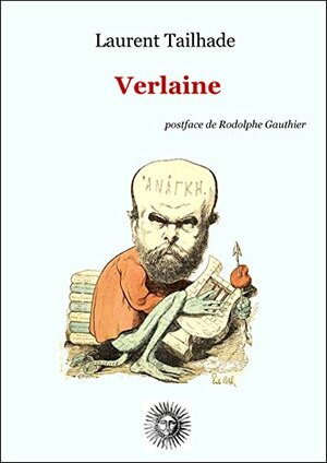 Verlaine by Rodolphe Gauthier, Laurent Tailhade