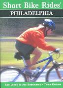 Philadelphia - Short Bike Rides by Ann Lembo, Joe Surkiewicz