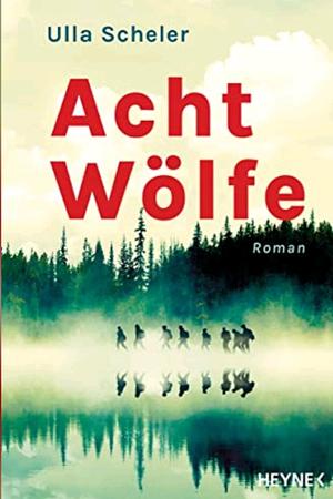 Acht Wölfe by Ulla Scheler