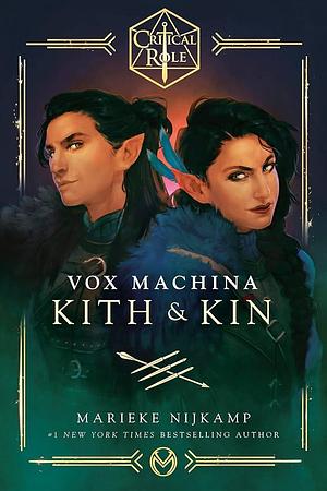 Critical Role: Vox Machina--Kith &amp; Kin by Marieke Nijkamp, Critical Role