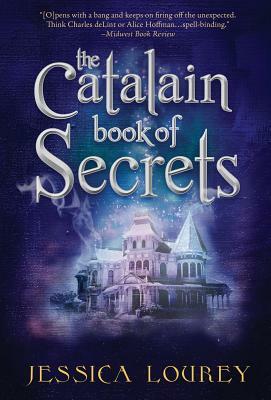 The Catalain Book of Secrets: Hardcover 2nd Edition by Jessica Lourey