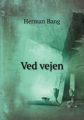 Ved Vejen by Herman Bang