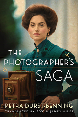 The Photographer's Saga - The Beginning of the Road by Petra Durst-Benning, Edwin Miles